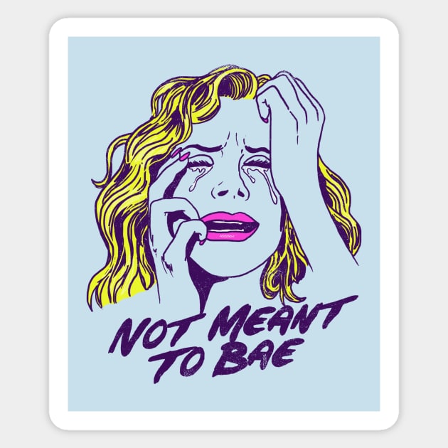 Not Meant To Bae Sticker by Hillary White Rabbit